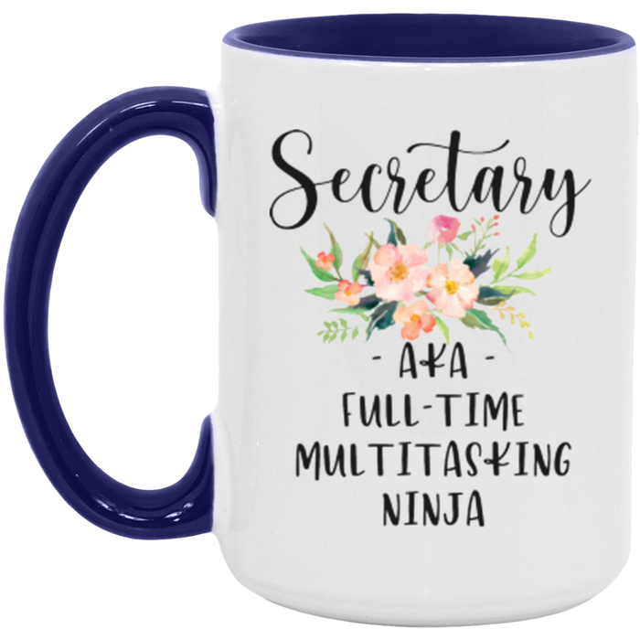 Secretary AKA Full-Time Multitasking Ninja Coffee Mug