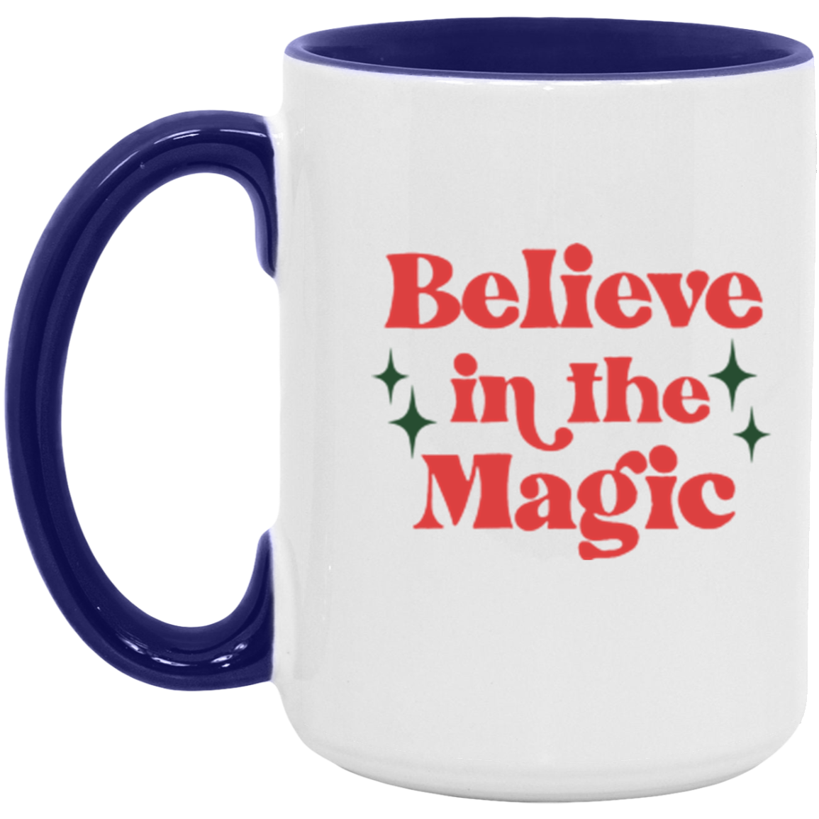 Believe in the Magic Coffee Mug