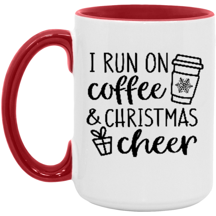 I Run on Coffee and Christmas Cheer Coffee Mug