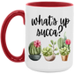 What's Up Succa Mug