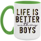Life is Better With My Boys Mug