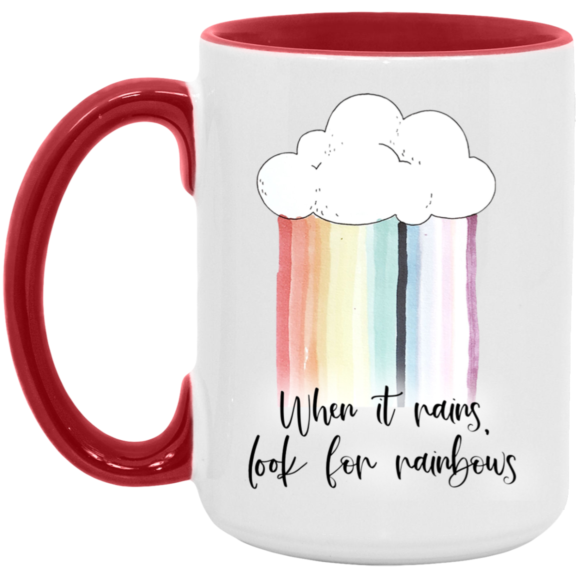 When It Rains Look For Rainbows Mug
