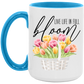 Life Live In Full Bloom Mug