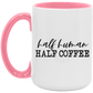 Half Human Half Coffee Mug