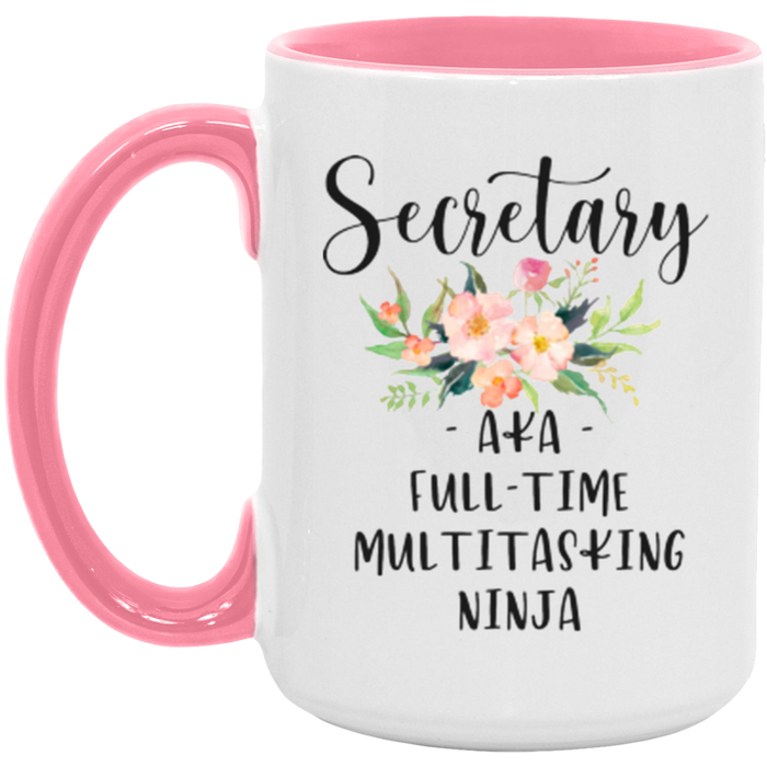 Secretary AKA Full-Time Multitasking Ninja Coffee Mug