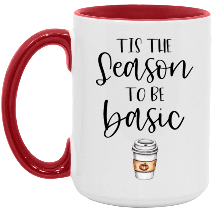 Tis The Season To Be Basic Mug
