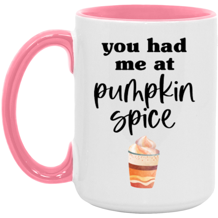 You Had Me At Pumpkin Spice Mug