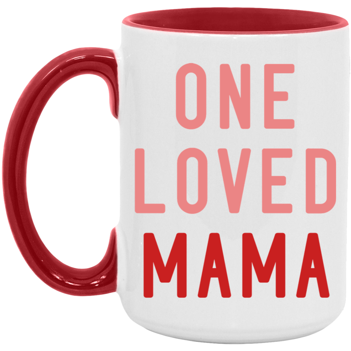 One Loved Mama Mug