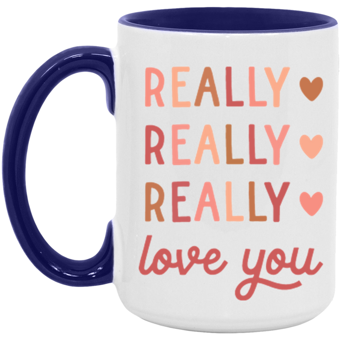 Really Really Really Love You Mug