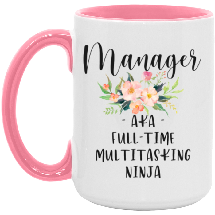 Manager AKA Full Time Multitasking Ninja Coffee Mug