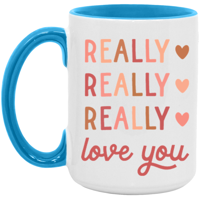 Really Really Really Love You Mug