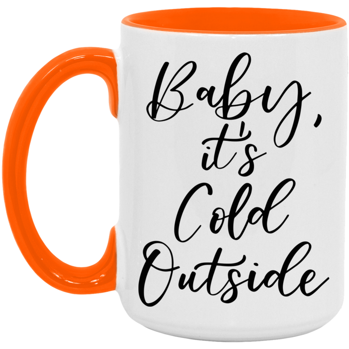 Baby It's Cold Outside Coffee Mug