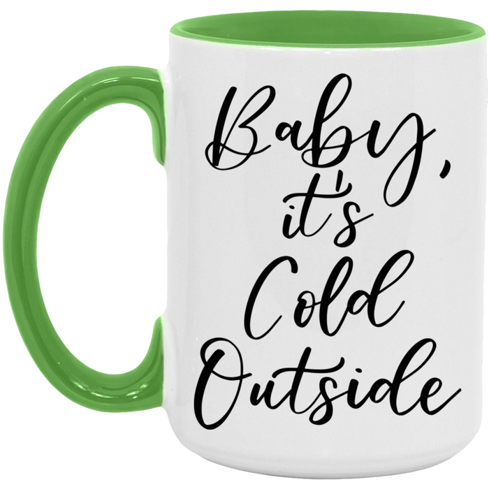 Baby It's Cold Outside Coffee Mug