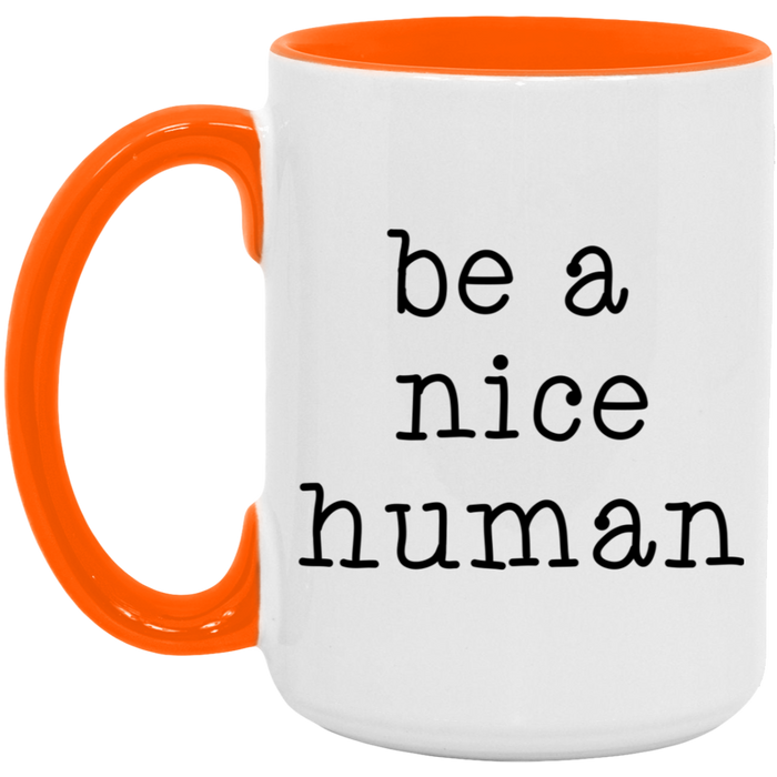Be a Nice Human Coffee Mug