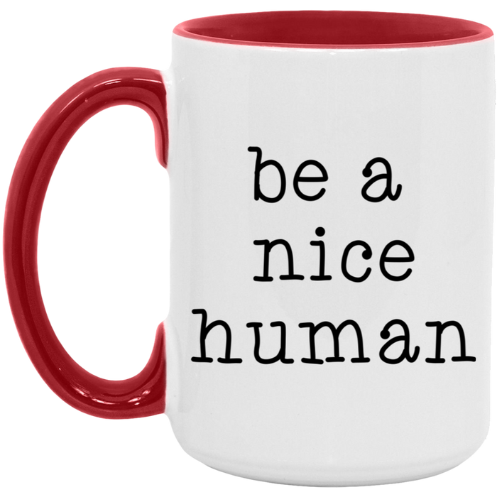Be a Nice Human Coffee Mug