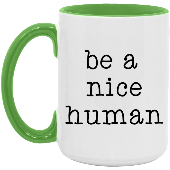Be a Nice Human Coffee Mug
