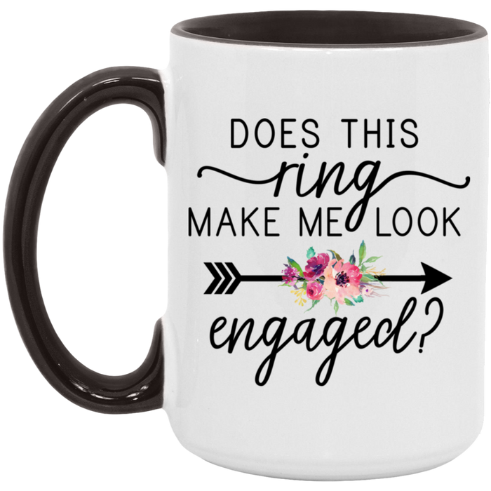 Does This Ring Make Me Look Engaged Mug