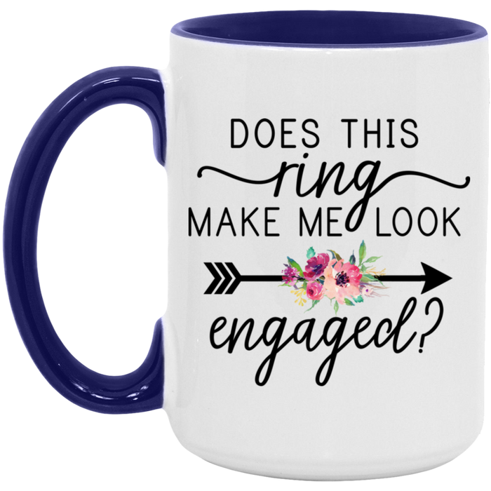 Does This Ring Make Me Look Engaged Mug