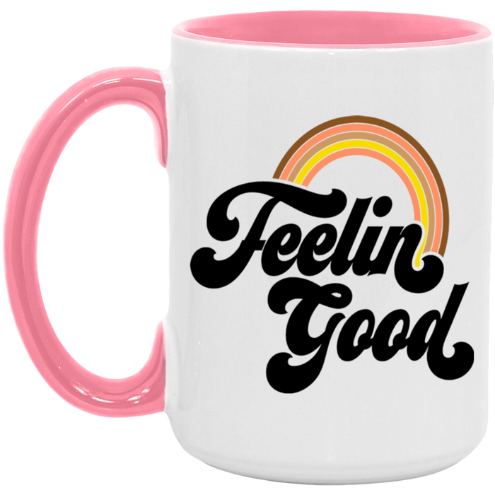 Feelin' Good Mug