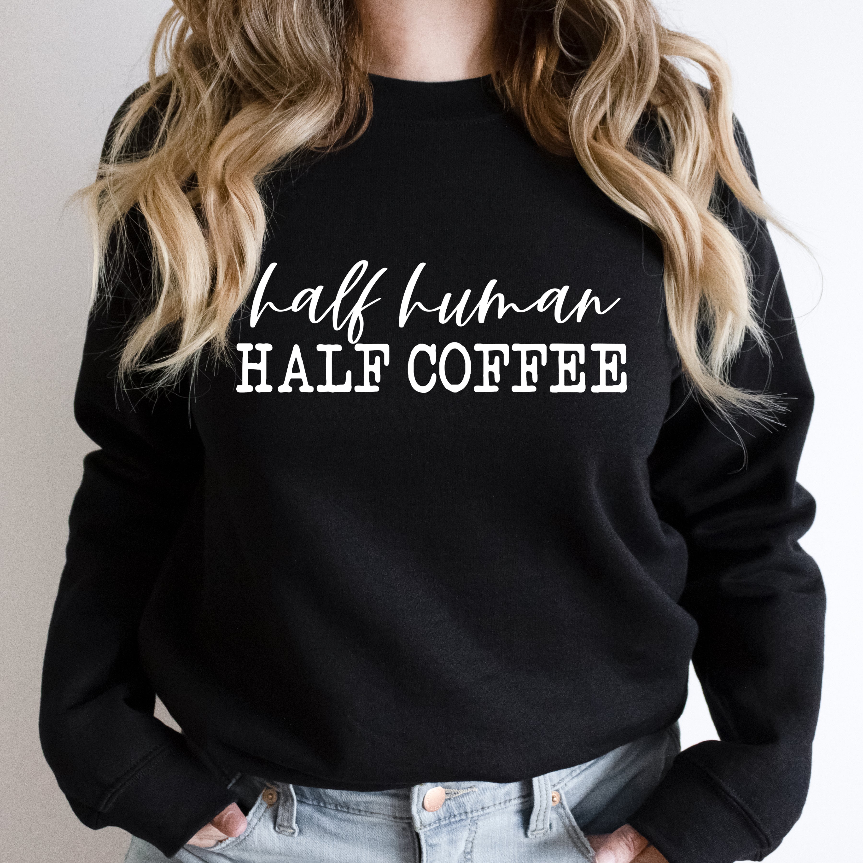 Half coffee half top human sweatshirt