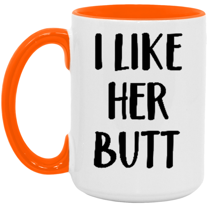 I Like Her Butt Coffee Mug
