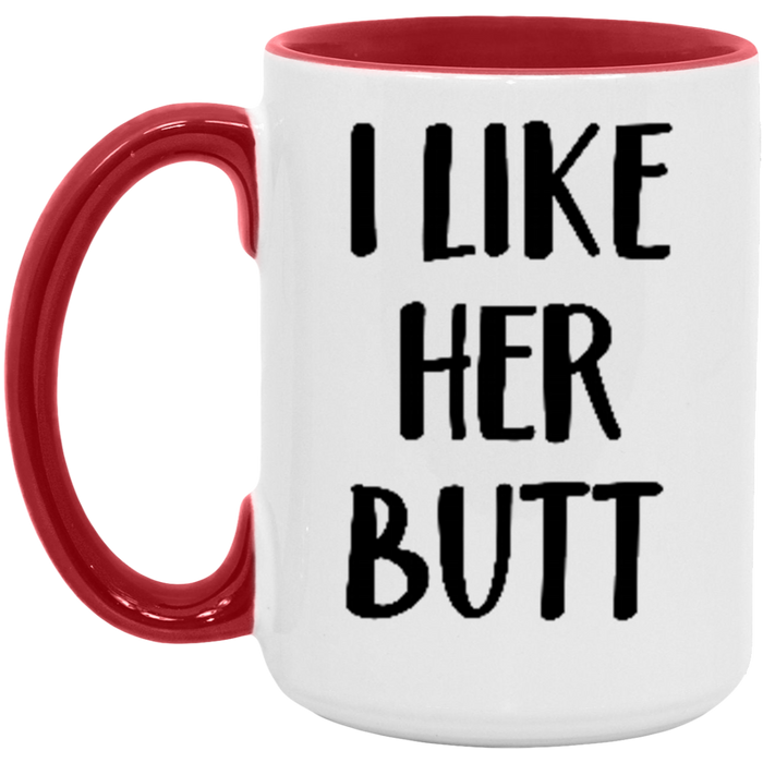 I Like Her Butt Coffee Mug