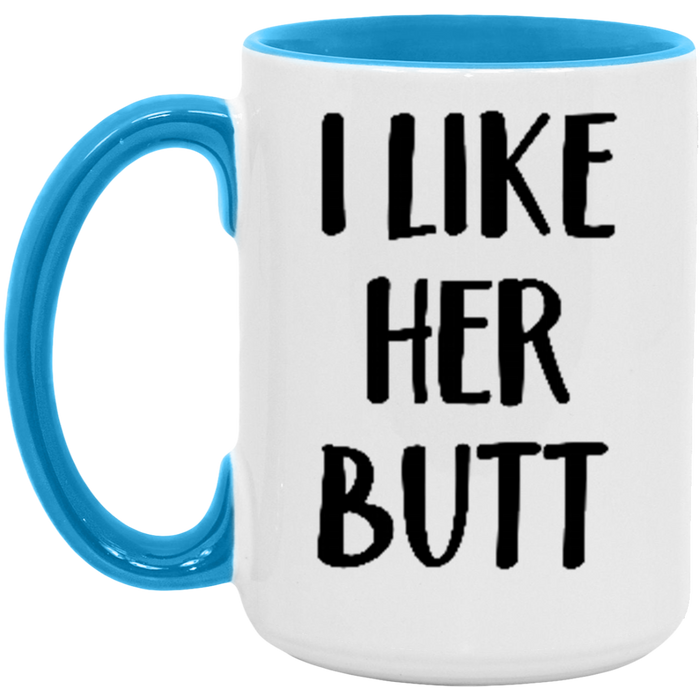 I Like Her Butt Coffee Mug