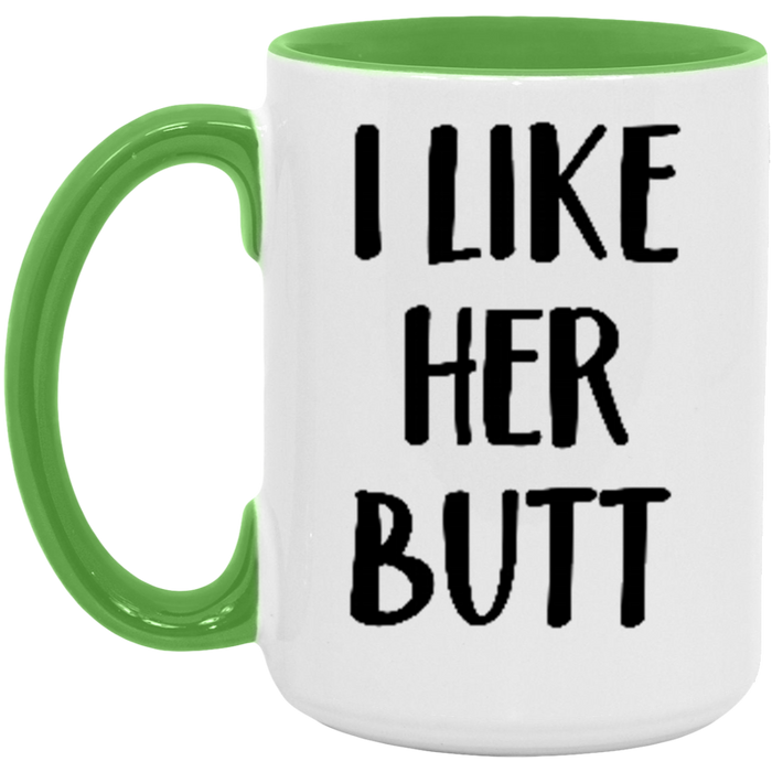 I Like Her Butt Coffee Mug