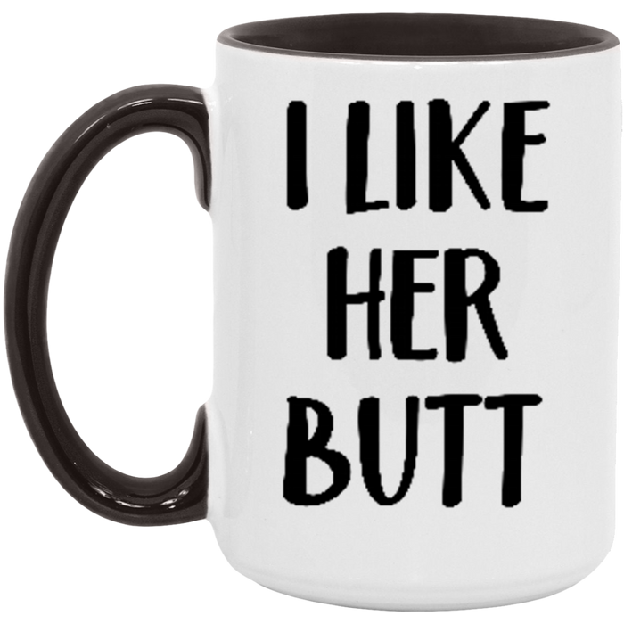I Like Her Butt Coffee Mug