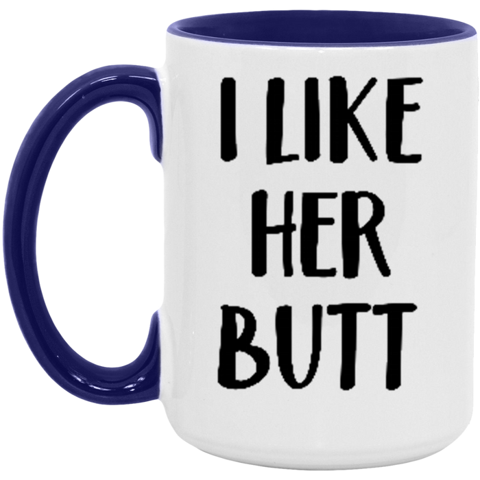 I Like Her Butt Coffee Mug