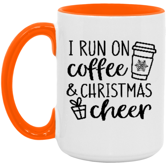 I Run on Coffee and Christmas Cheer Coffee Mug