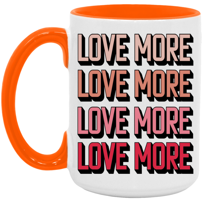 Love More Mug