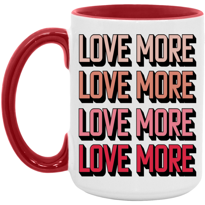 Love More Mug