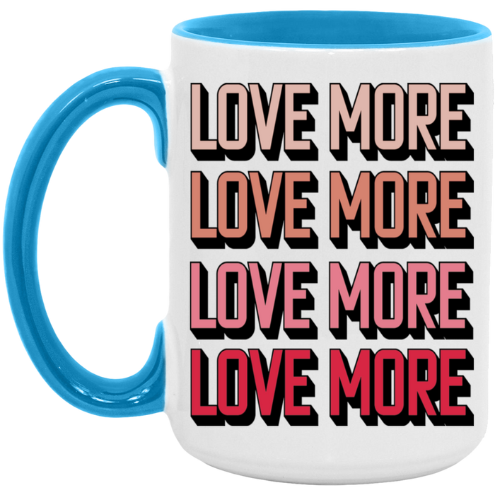 Love More Mug