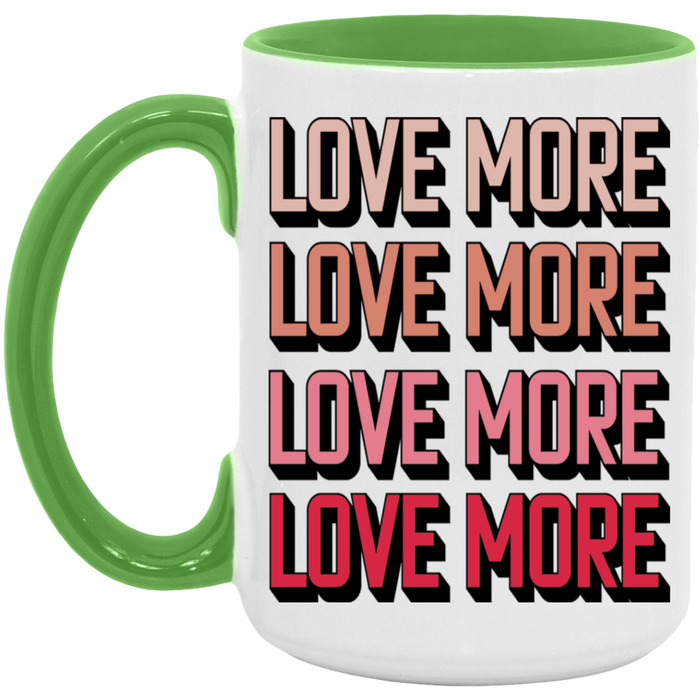 Love More Mug