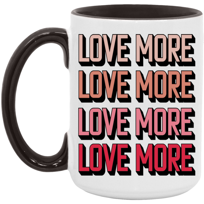 Love More Mug