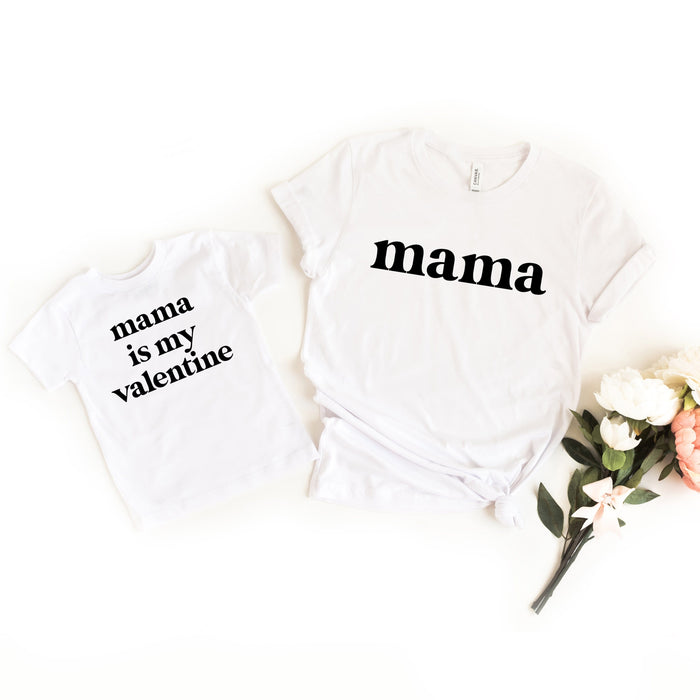 Mama and Mama is my Valentine Matching T-Shirts