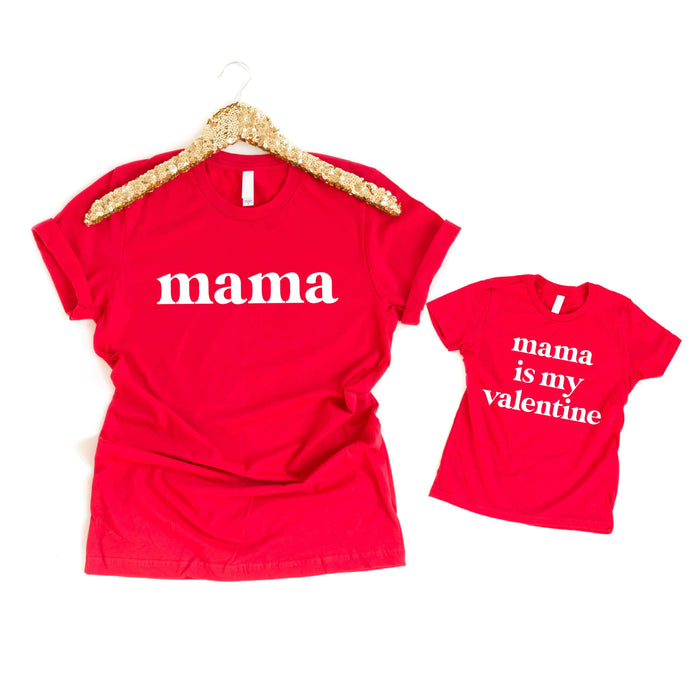 Mama and Mama is my Valentine Matching T-Shirts