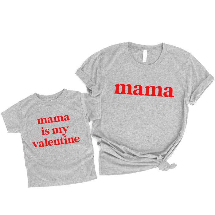 Mama and Mama is my Valentine Matching T-Shirts