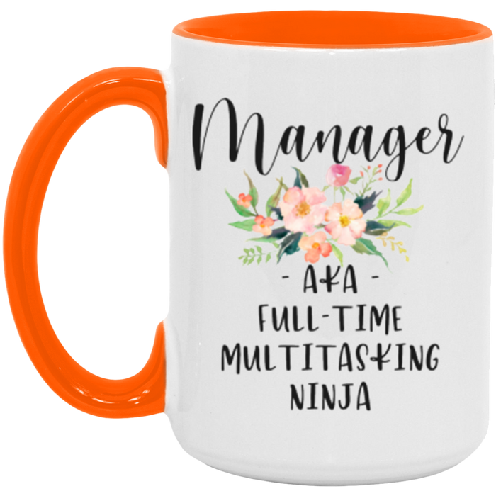 Manager AKA Full Time Multitasking Ninja Coffee Mug