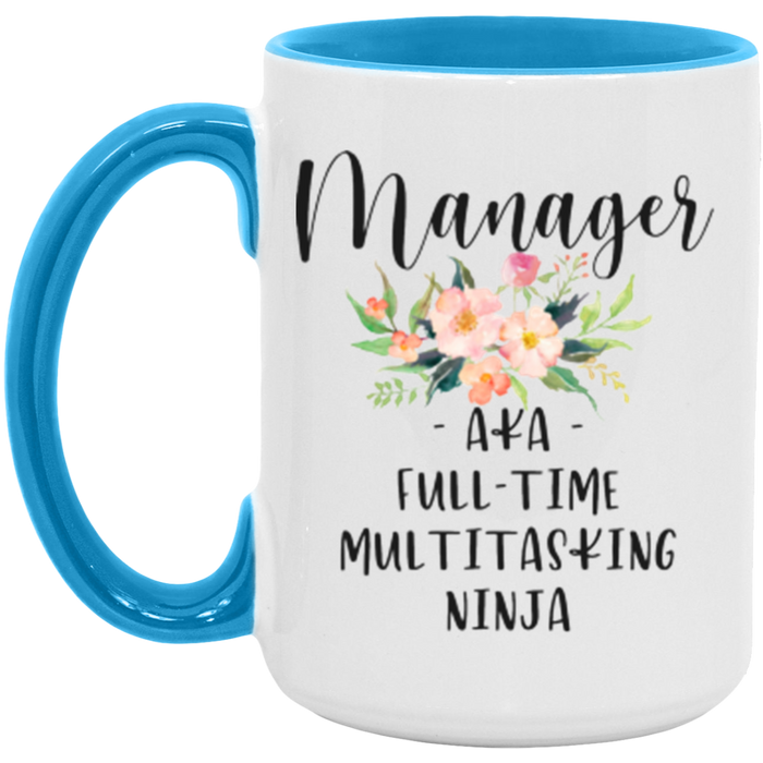 Manager AKA Full Time Multitasking Ninja Coffee Mug
