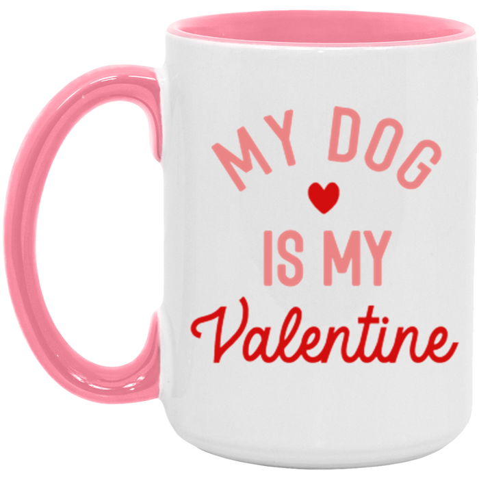 My Dog is my Valentine Mug