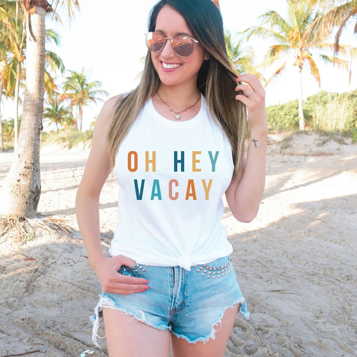 Oh Hey Vacay Tank Top, Vacation Shirts, Summer Shirt, Summer Clothing for Women, Beach Shirt, Road Trip Shirt, Summer Holiday Racerback Tank