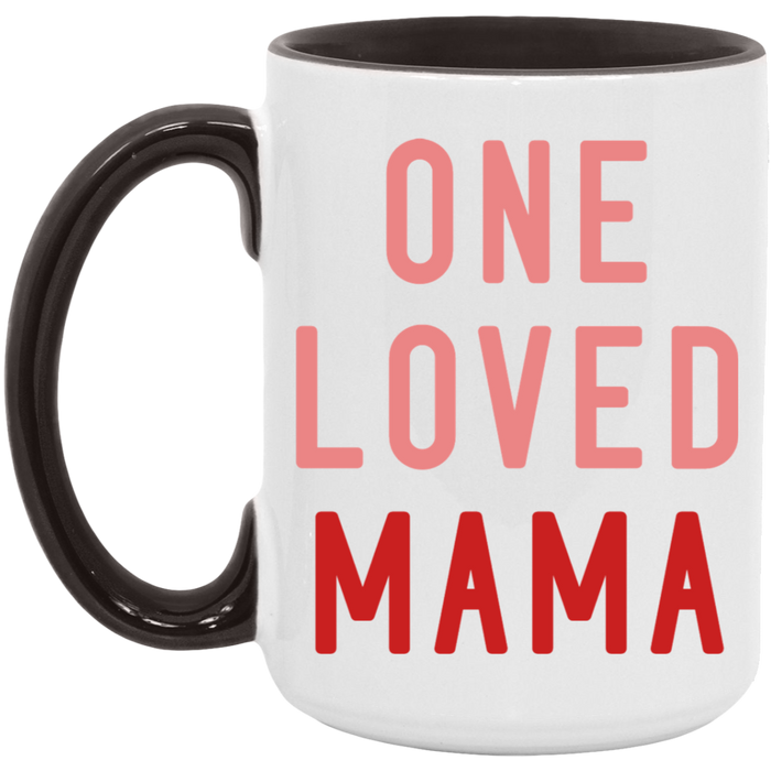 One Loved Mama Mug