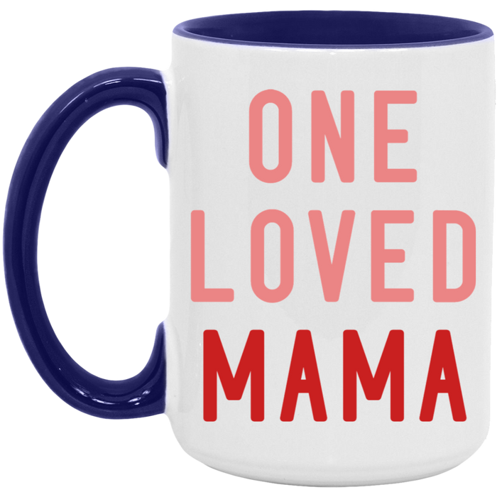 One Loved Mama Mug