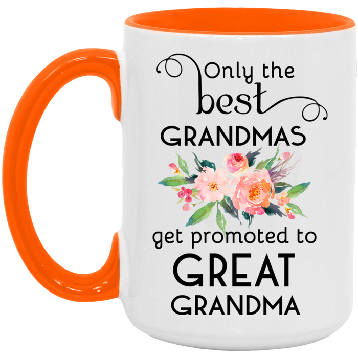 Only the Best Grandmas Get Promoted to Great Grandma Mug