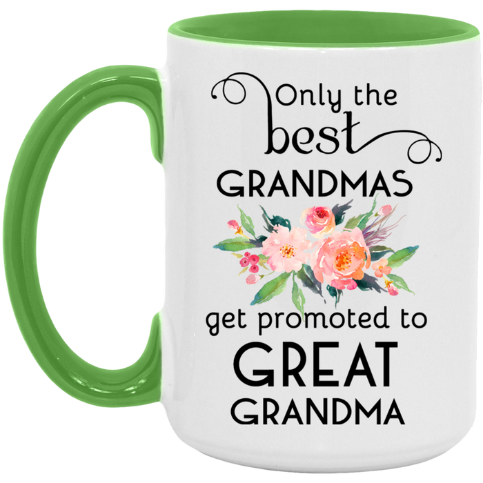 Only the Best Grandmas Get Promoted to Great Grandma Mug