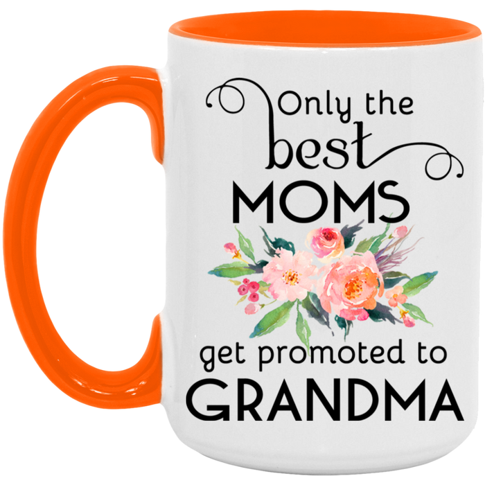 Only the Best Moms Get Promoted to Grandma Mug