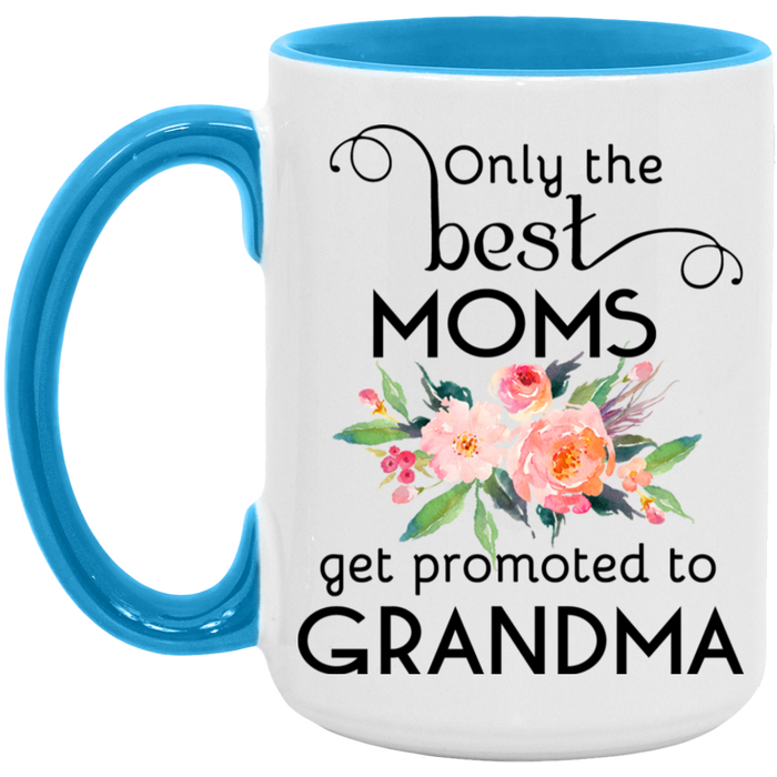Only the Best Moms Get Promoted to Grandma Mug