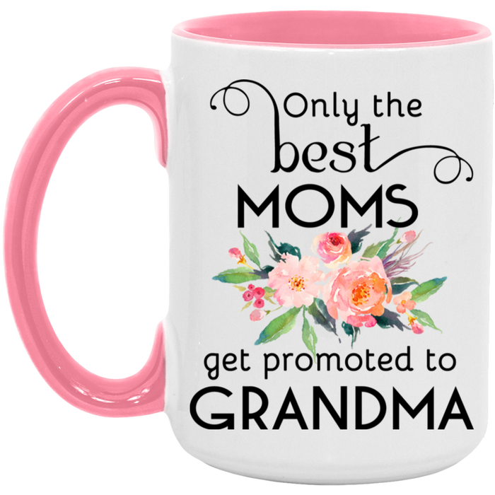 Only the Best Moms Get Promoted to Grandma Mug